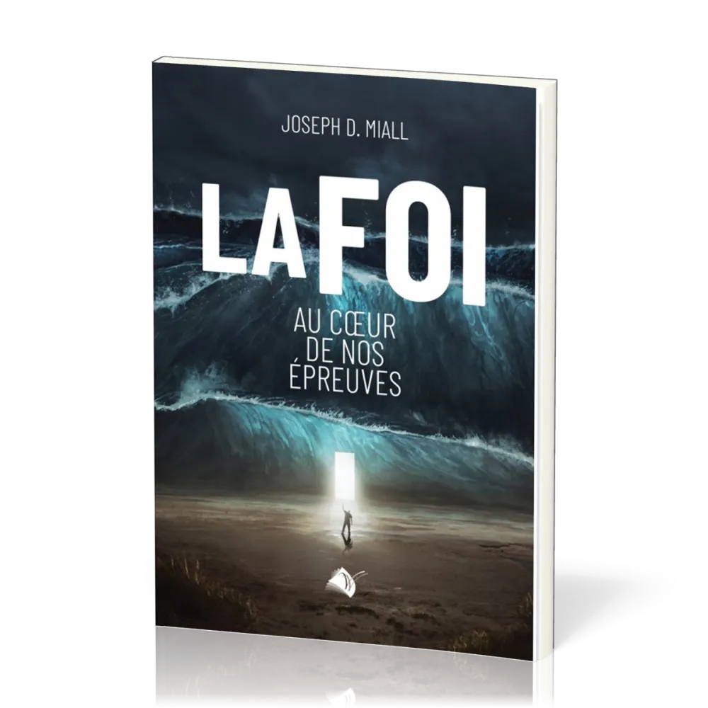 FOI AU COEUR DE NOS EPREUVES