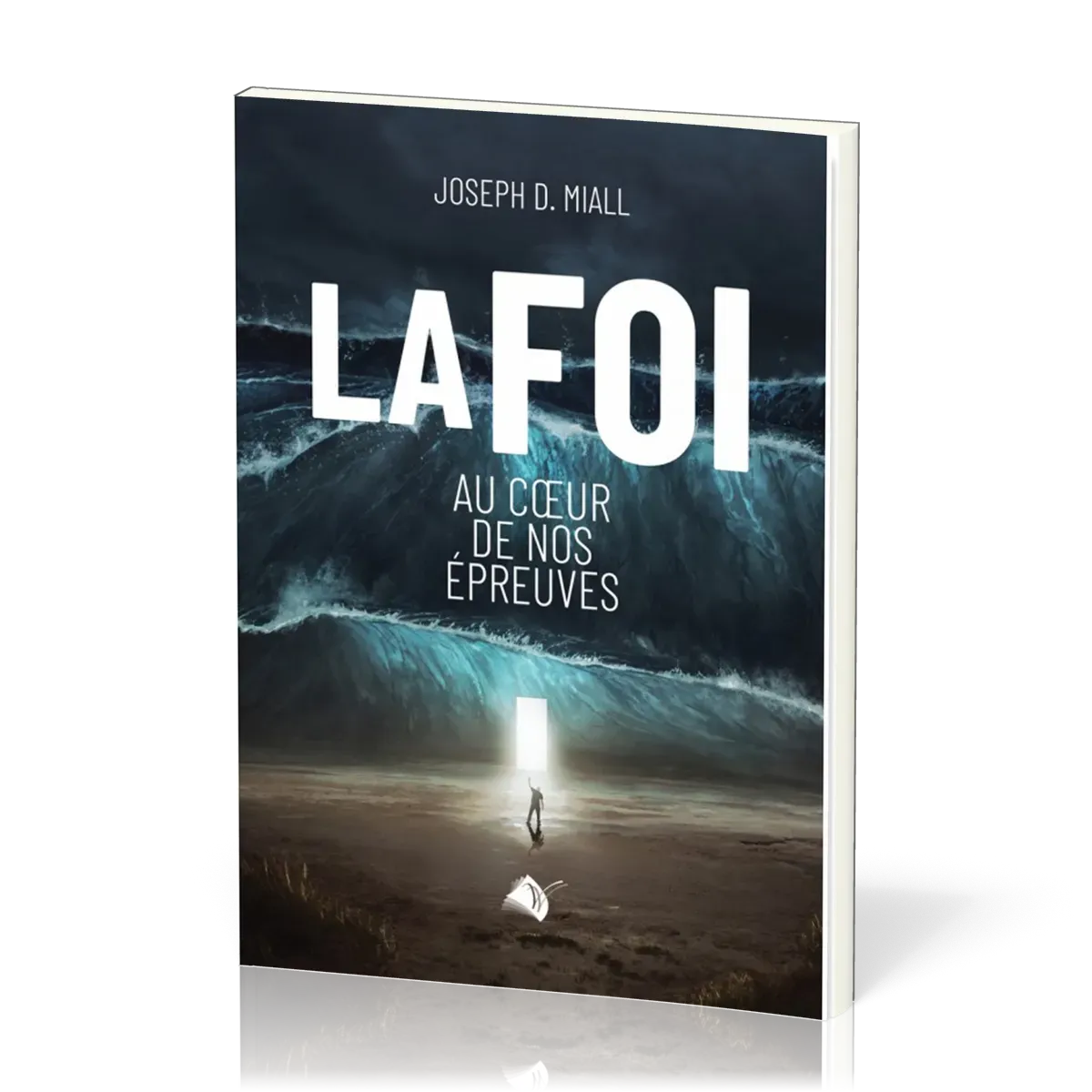 FOI AU COEUR DE NOS EPREUVES