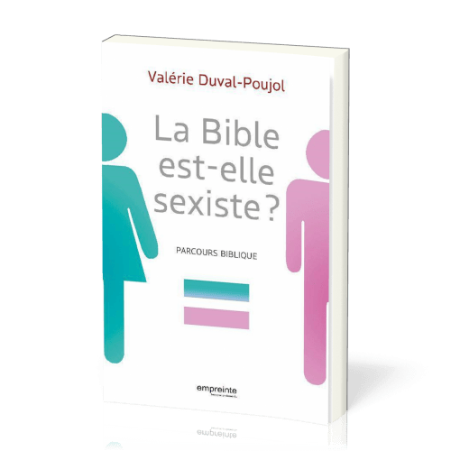 BIBLE EST ELLE SEXISTE ? - PARCOURS BIBLIQUE