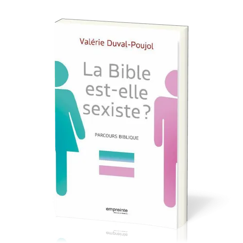 BIBLE EST ELLE SEXISTE ? - PARCOURS BIBLIQUE