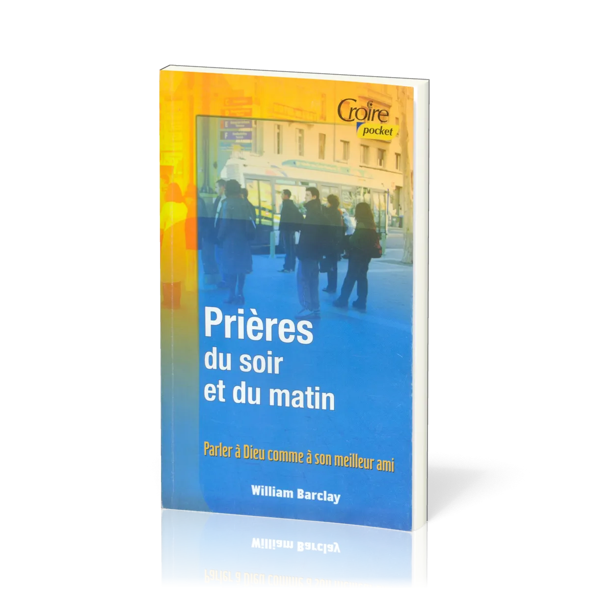 PRIERES DU SOIR ET DU MATIN VOL 1