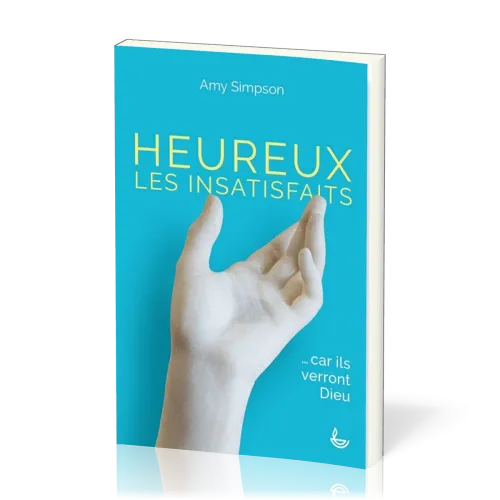 HEUREUX LES INSATISFAITS - ... CAR ILS VERRONT DIEU