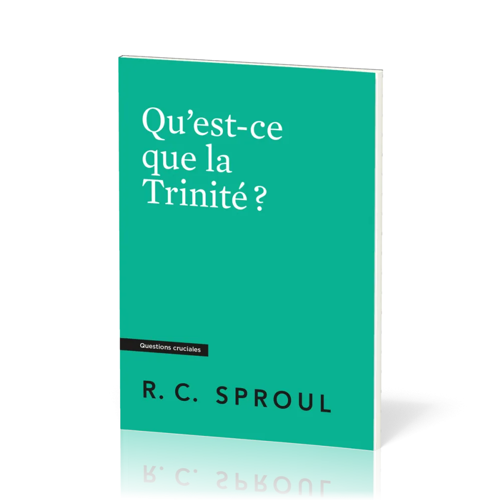 QU'EST-CE QUE LA TRINITE ?