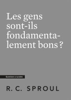 GENS SONT-ILS FONDAMENTALEMENT BONS ? (LES)