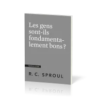 GENS SONT-ILS FONDAMENTALEMENT BONS ? (LES)