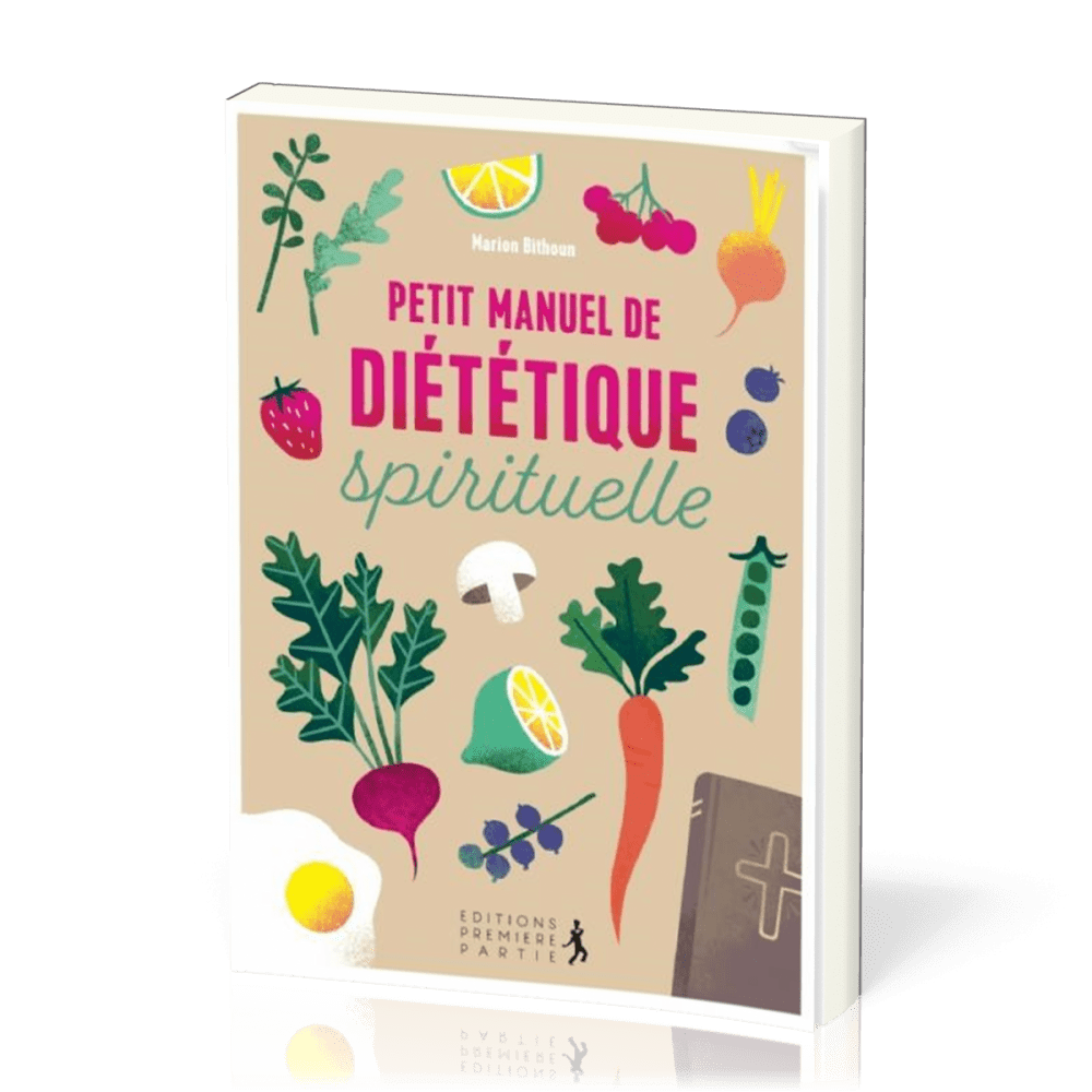 PETIT MANUEL DE DIETETIQUE SPIRITUELLE