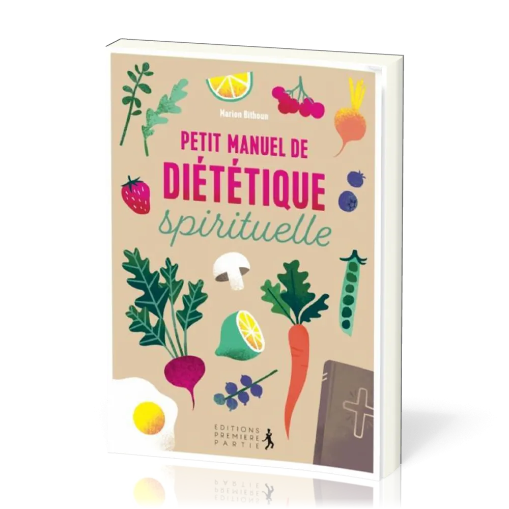 PETIT MANUEL DE DIETETIQUE SPIRITUELLE