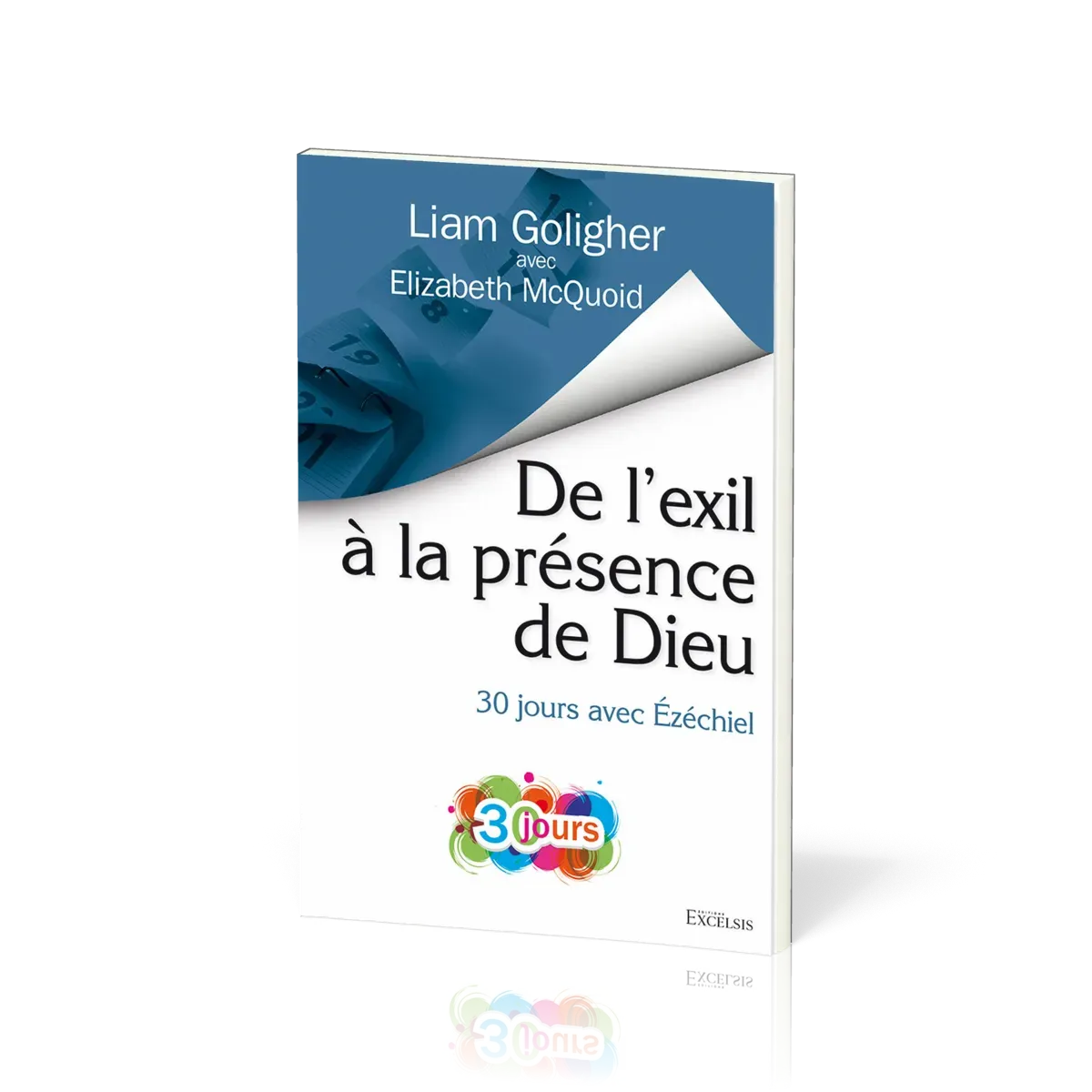DE L'EXIL A LA PRESENCE DE - 30 JOURS AVEC EZECHIEL