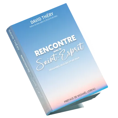 RENCONTRE AVEC LE SAINT ESPRIT