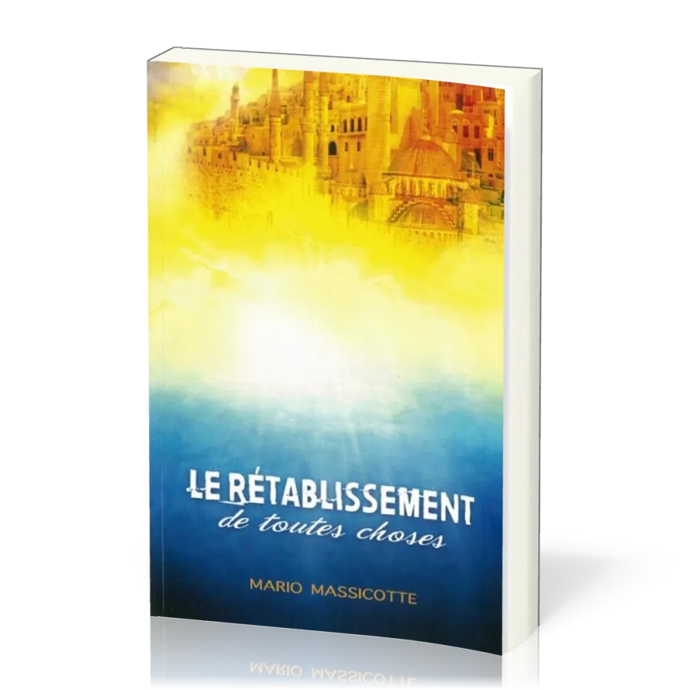 RETABLISSEMENT DE TOUTES CHOSES (LE)