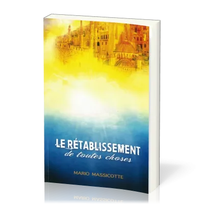 RETABLISSEMENT DE TOUTES CHOSES (LE)