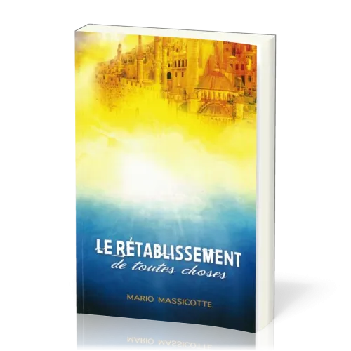 RETABLISSEMENT DE TOUTES CHOSES (LE)