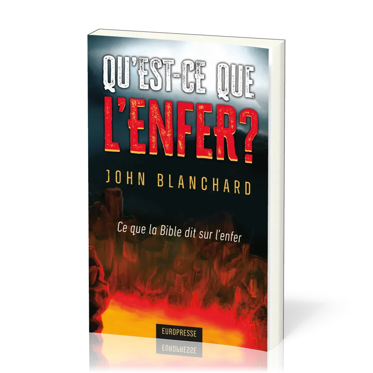 QU'EST CE QUE L'ENFER ? - CE QUE LA BIBLE DIT DE L'ENFER