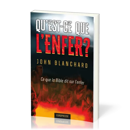 QU'EST CE QUE L'ENFER ? - CE QUE LA BIBLE DIT DE L'ENFER