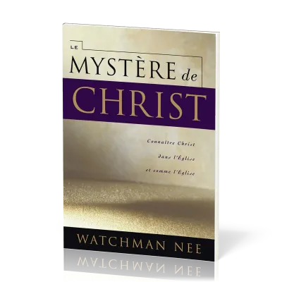MYSTERE DE CHRIST (LE)