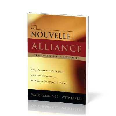 NOUVELLE ALLIANCE (LA) - VERSION REVISEE ET DEVELOPPEE