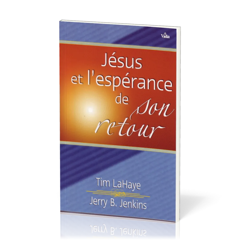 JESUS ET L'ESPERANCE DE SON RETOUR - LES PROMESSES DE DIEU POUR DEMAIN VOUS BENIRONT AUJOURD'HUI