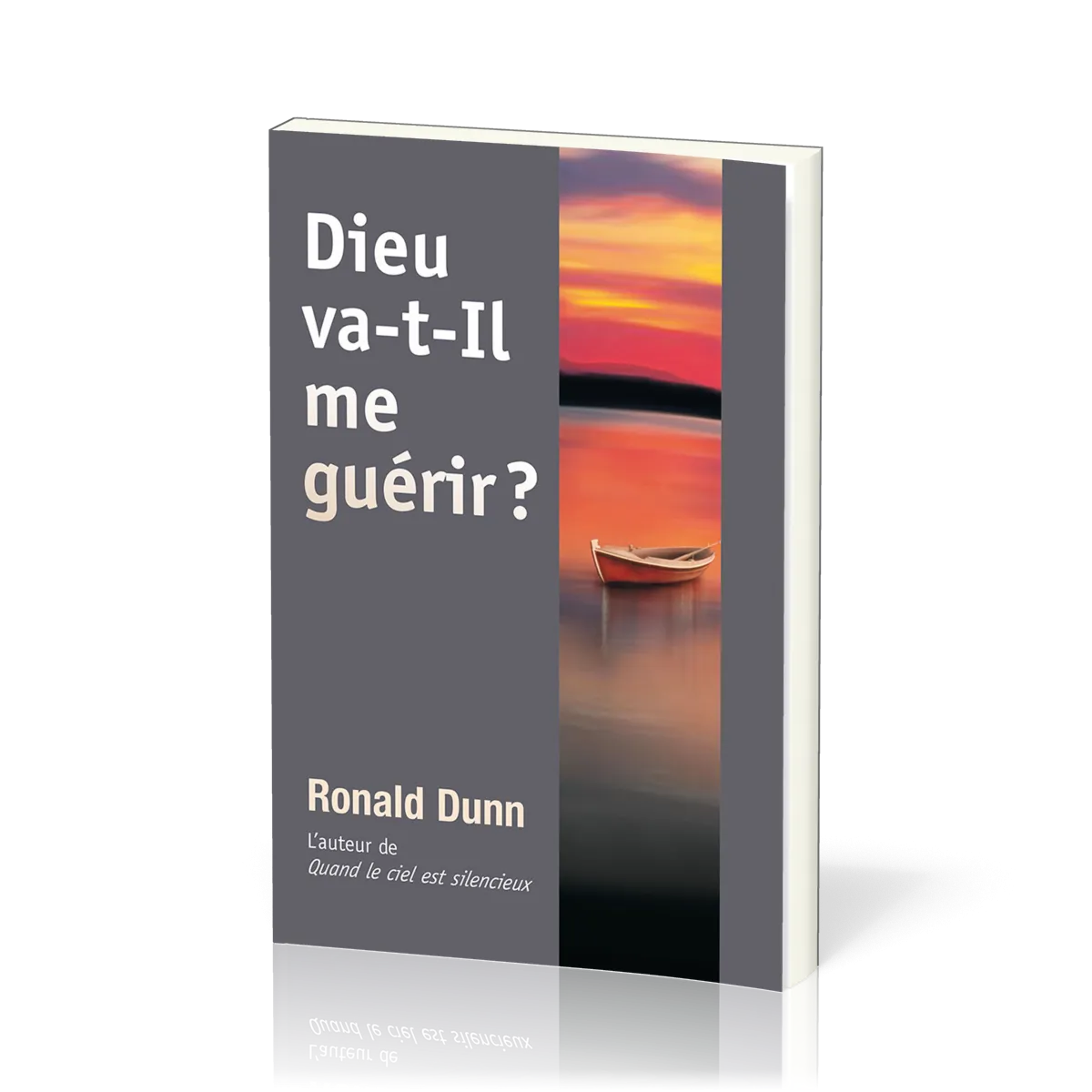 DIEU VA-T-IL ME GUERIR?