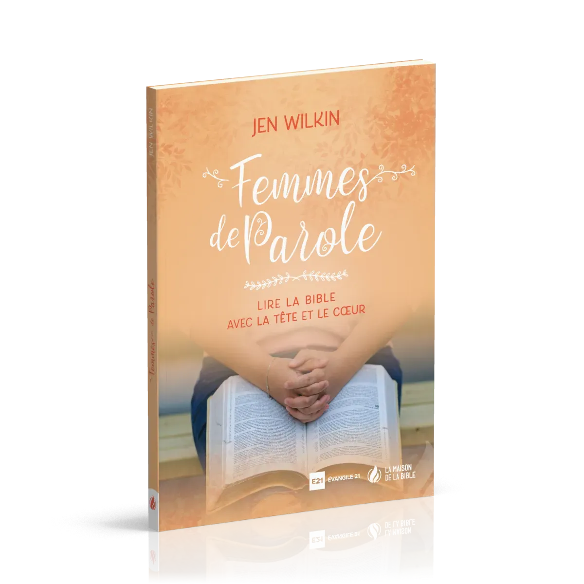 FEMMES DE PAROLE - LIRE LA BIBLE AVEC LA TETE ET LE COEUR