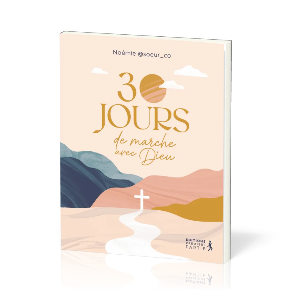 30 JOURS DE MARCHE AVEC DIEU