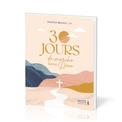 30 JOURS DE MARCHE AVEC DIEU