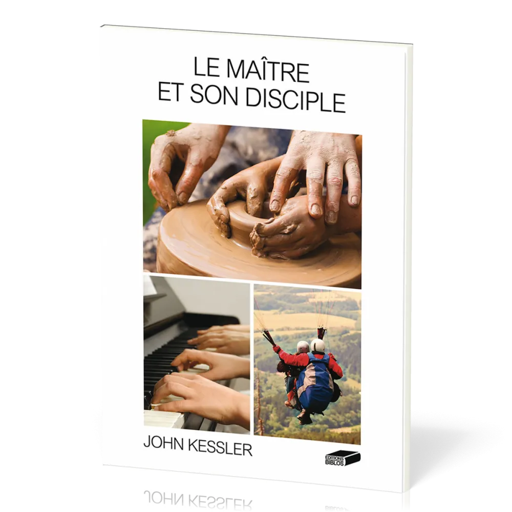 MAITRE ET SON DISCIPLE (LE) - COURS POUR LES NOUVEAUX CHRETIENS
