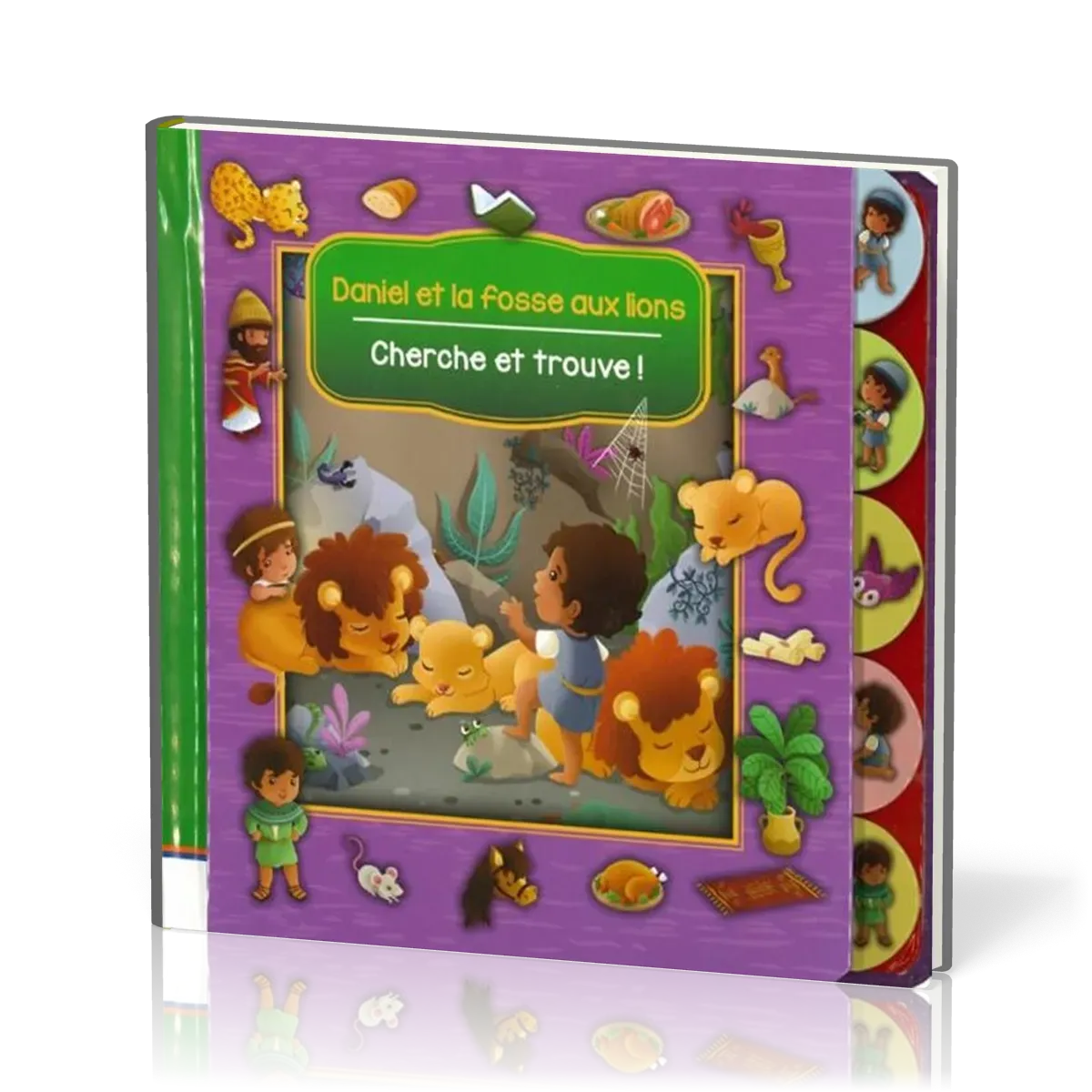 DANIEL ET LA FOSSE AUX LIONS - CHERCHE ET TROUVE