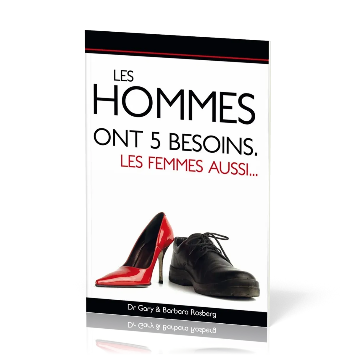 FEMMES ONT 5 BESOINS (LES), LES HOMMMES AUSSI...(LES)