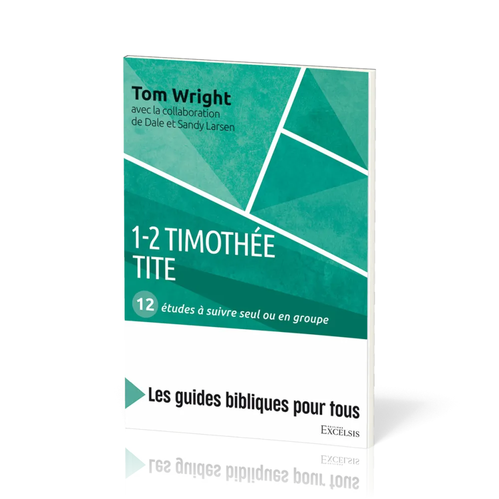 1-2 TIMOTHEE TITE - 12 ETUDES A SUIVRE SEUL OU EN GROUPE