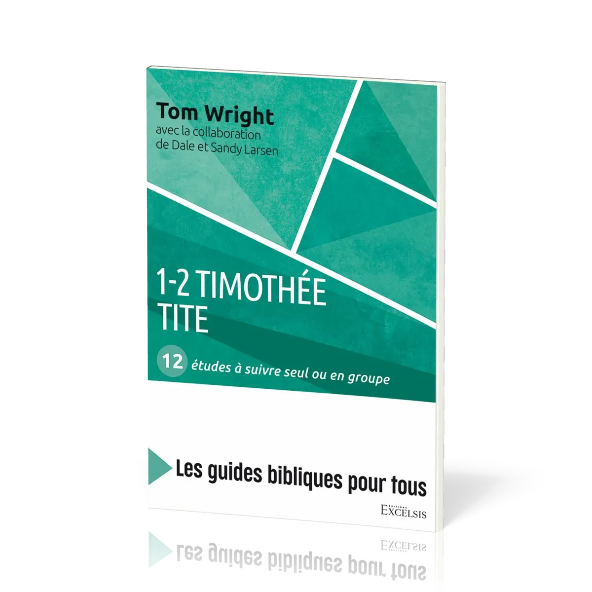 1-2 TIMOTHEE TITE - 12 ETUDES A SUIVRE SEUL OU EN GROUPE