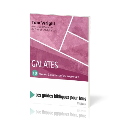 GALATES - 10 ETUDES A SUIVRE SEUL OU EN GROUPE