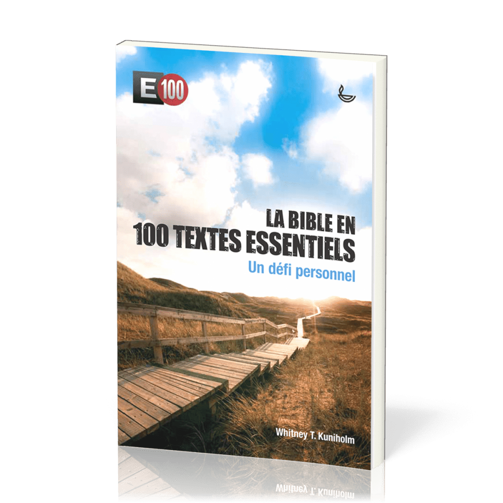 BIBLE EN 100 TEXTES ESSENTIELS (LA) - UN DEFI PERSONNEL - BROCHE