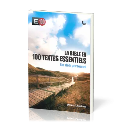 BIBLE EN 100 TEXTES ESSENTIELS (LA) - UN DEFI PERSONNEL - BROCHE