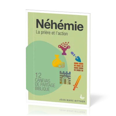 NEHEMIE - LA PRIERE ET L'ACTION - 12 CANEVAS