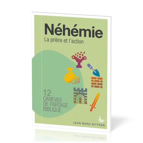 NEHEMIE - LA PRIERE ET L'ACTION - 12 CANEVAS