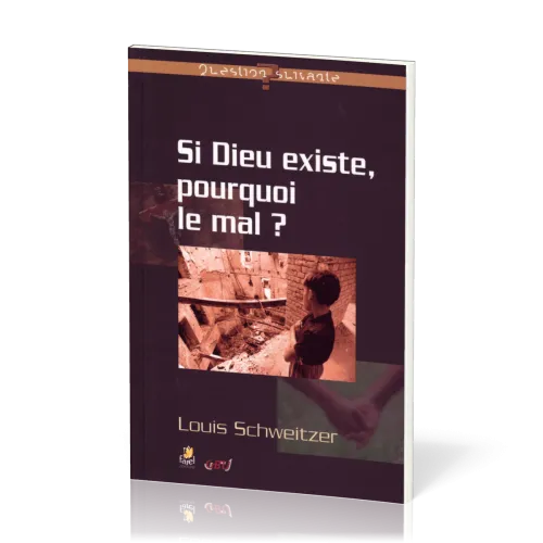 SI DIEU EXISTE POURQUOI LE MAL?