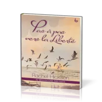 PAS A PAS VERS LA LIBERTE - 40 MEDITATIONS BIBLIQUES