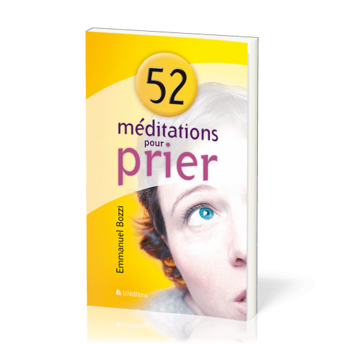 52 MEDITATIONS POUR PRIER