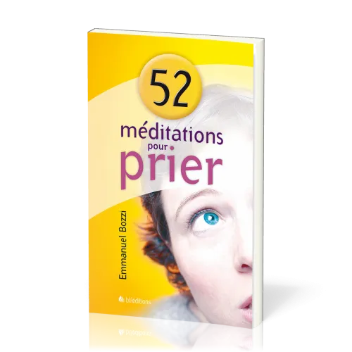 52 MEDITATIONS POUR PRIER