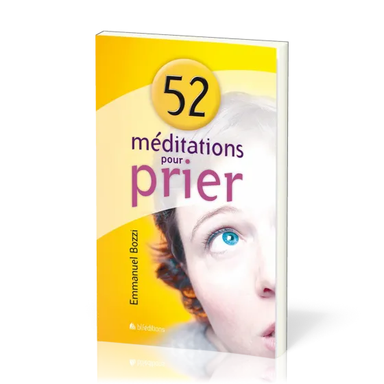 52 MEDITATIONS POUR PRIER
