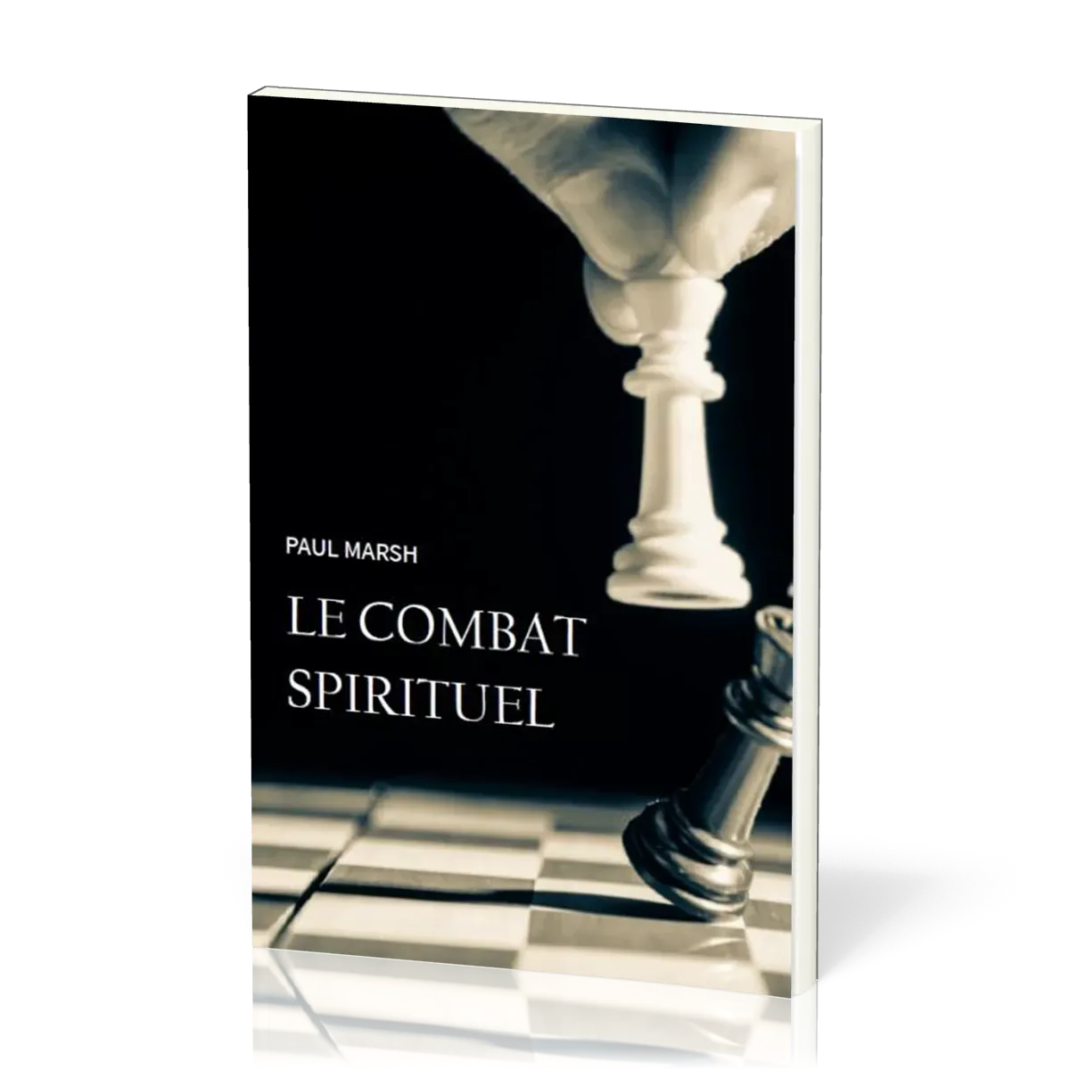 COMBAT SPIRITUEL (LE) - COMMENT SE SAISIR DES ARMES DE DIEU POUR COMBATTRE EFFICACEMENT