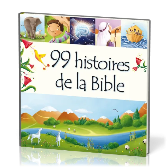99 HISTOIRES DE LA BIBLE