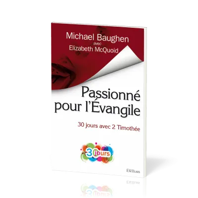PASSIONNE POUR L'EVANGILE - 30 JOURS AVEC 2 TIMOTHEE