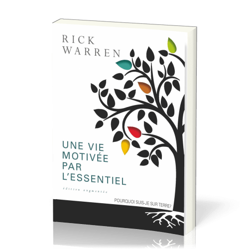 UNE VIE MOTIVEE PAR L'ESSENTIEL - ED AUGMENTEE BROCHEE