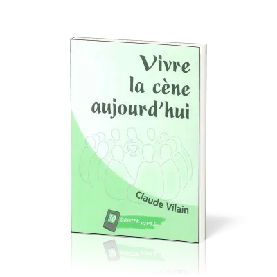 VIVRE LA CENE AUJOURD'HUI