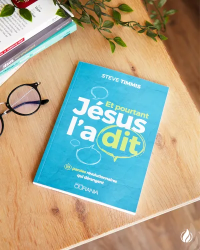 ET POURTANT JESUS L'A DIT - 10 PAROLES REVOLUTIONNAIRES QUI DERANGENT