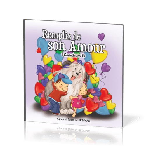 REMPLIS DE SON AMOUR - 1 CORINTHIENS 13