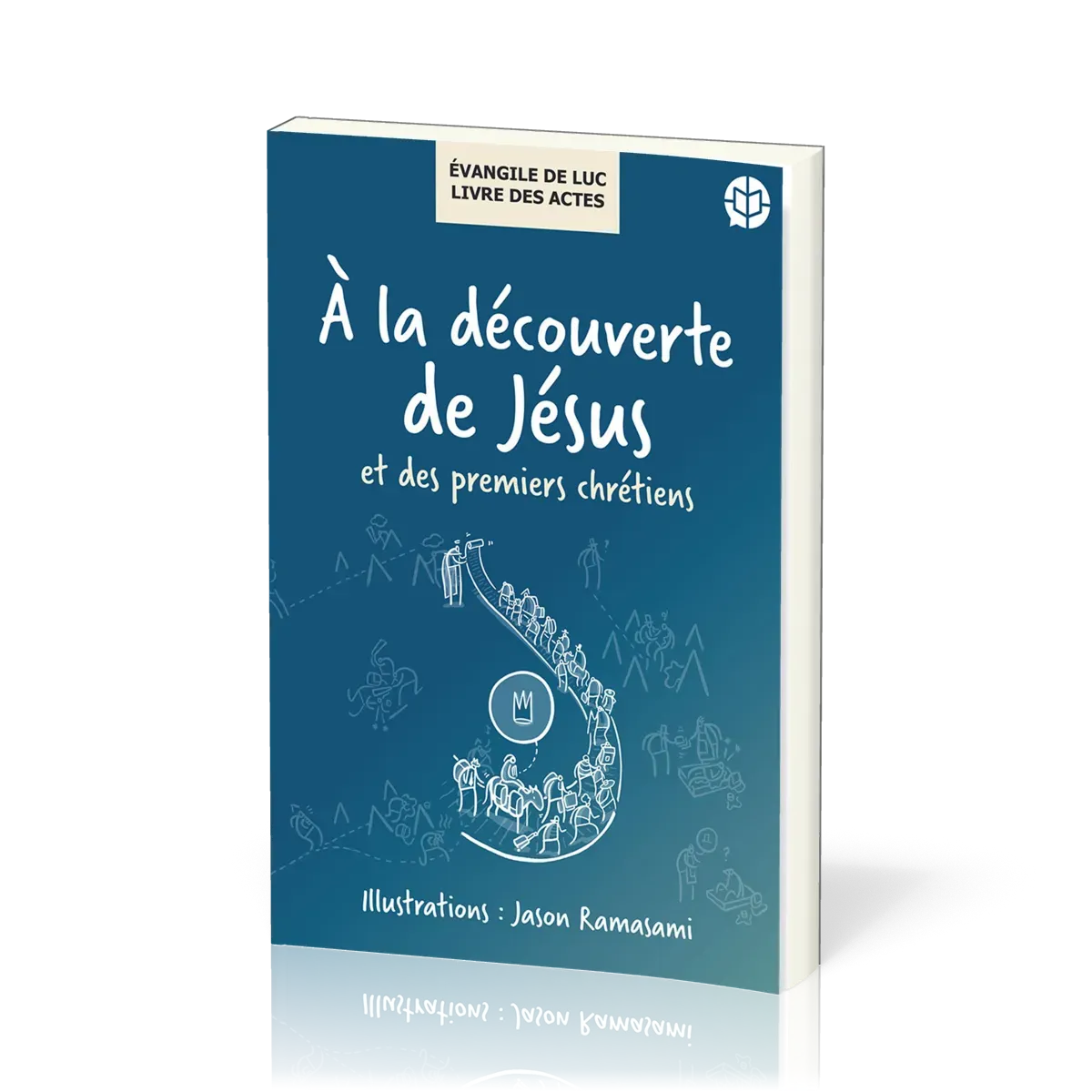 A LA DECOUVERTE DE JESUS ET DES PREMIERS CHRETIENS