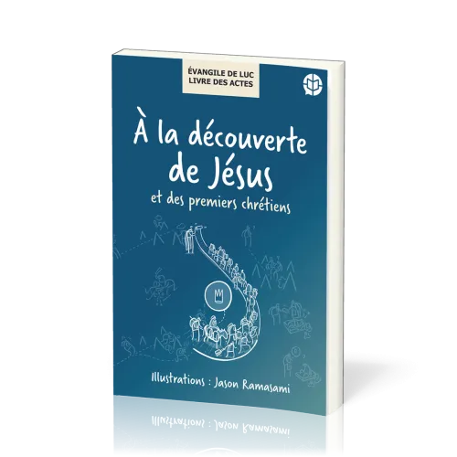 A LA DECOUVERTE DE JESUS ET DES PREMIERS CHRETIENS
