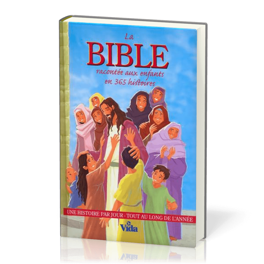 BIBLE RACONTEE AUX ENFANTS EN 365 HISTOIRES